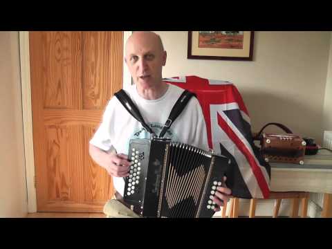 Learning To Play The Melodeon Blog 18 - God Save The Queen