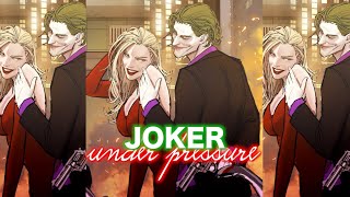 JOKER || Under Pressure