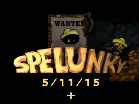 Blargh! Spelunky 5/11/15 Challenge+: Win or Quit