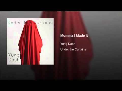 Momma I Made It · Yung Dash (Lyrics in description;)