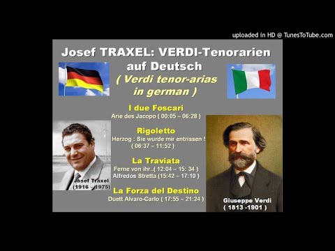 Josef TRAXEL singt VERDI-TENORARIEN AUF DEUTSCH  ( Verdi tenor-arias in german )