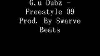 G u Dubz - Freestyle 09 Prod By Swarve Beats
