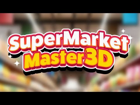 Supermarket Master 3D - YouTube