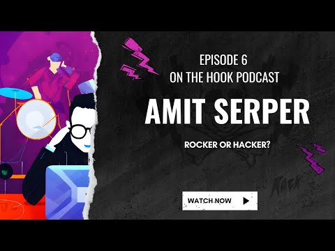 On The Hook Eps 6 w/ Amit Serper - Rocker or Hacker?