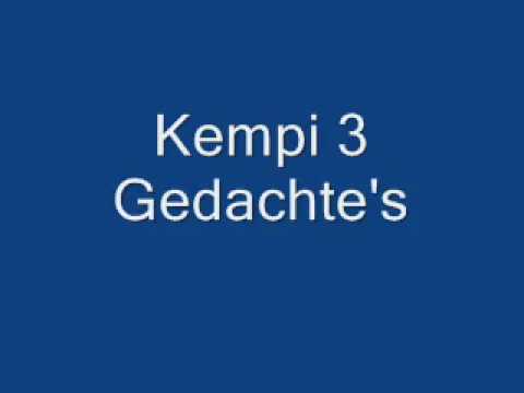 Kempi - 3 Gedachte's