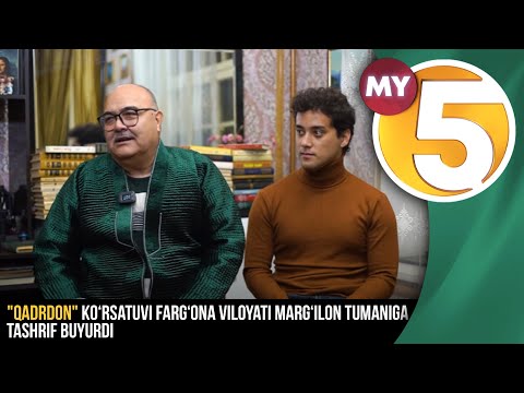 "Qadrdon" ko‘rsatuvi Farg‘ona viloyati Marg‘ilon tumaniga tashrif buyurdi