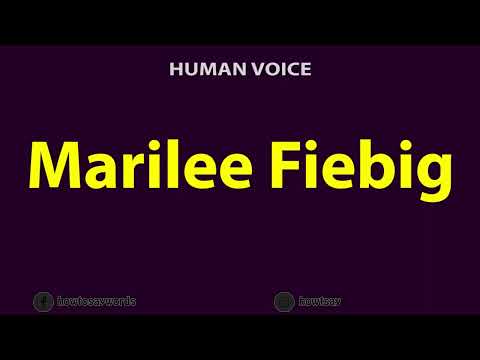 How to Pronounce Marilee Fiebig