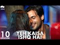 Yeh Kaisa Ishq Hai | Episode 10 | Turkish Drama | Serkan Çayoğlu l Cherry Season |Urdu Dubbing| QD1Y