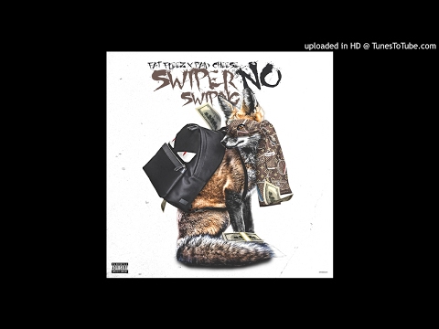 Fat Fleez X Paid Cheese - Swiper No Swipin