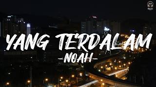 Download lagu NOAH - Yang Terdalam || Lirik mp3