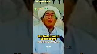 Download lagu Nur Muhammad Actually (Indonesian Text) - Guru Sekumpul mp3 Download lagu Nur Muhammad Actually (Indonesian Text) - Guru Sekumpul mp3