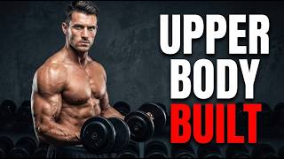 Upper Body Strength That Lasts (Home & Gym Workout)