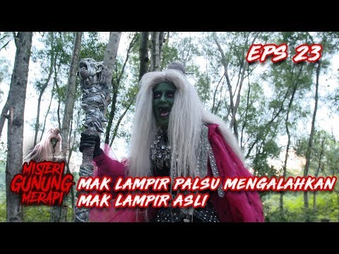 KOK BISA!! Mak Lampir Palsu Berhasil Mengalahkan Mak Lampir Asli! - Misteri Gunung Merapi Eps 23