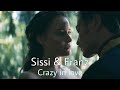 Sissi & Franz || Crazy in love