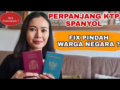 PERPANJANG KTP SPANYOL. FIX PINDAH WARGA NEGARA ?