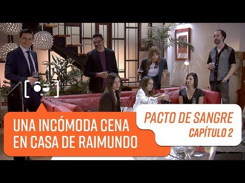 Una incómoda cena en casa de Raimundo | Pacto de Sangre | Capítulo 2