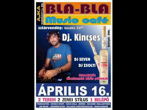 Dj Kincses @ Live at Ajka, Bla Bla Music Café