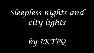 I Killed The Prom Queen - Sleepless nights and city lights //lyrics//