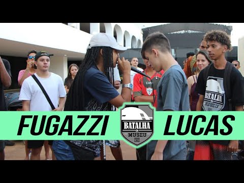 FUGAZZI X LUCAS - Batalha do Museu #395 (2ª Fase)