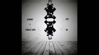 Love Me | Memphis x Candace Marie Original (Audio)