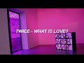 TWICE What Is Love Easy Lyrics