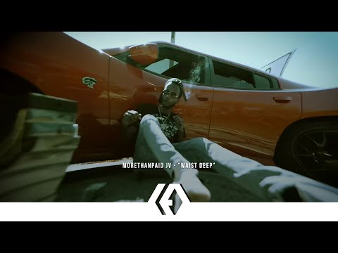 MoreThanPaid JV - "Waist Deep"