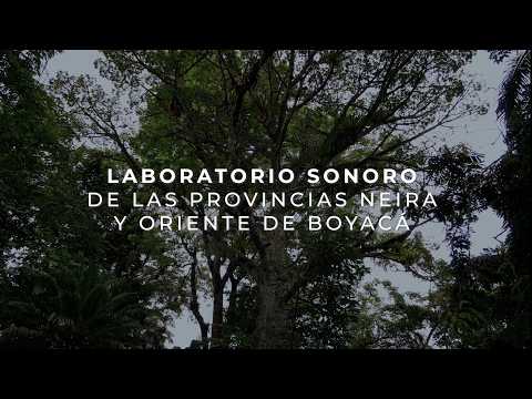 Voces y Raíces: Laboratorio Sonoro de las Provincias Neira y Oriente de Boyacá