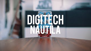 Video thumbnail for DigiTech Nautila (demo) by Living Room GD