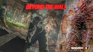 The Last of Us Part 1 – Story 3: BEYOND THE WALL | ZOMBIE APOCALYPSE SURVIVAL | BOOZEMAX