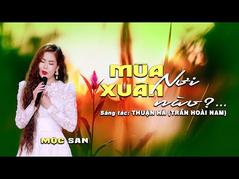 Mùa xuân nơi nào Sheet - Mộc San