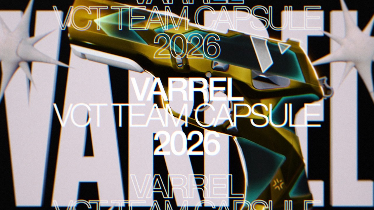 VARREL Ascends | VCT Team Capsule 2026