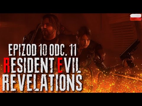 RESIDENT EVIL: REVELATIONS PL || EP. 10 || ODC. 11