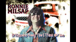 Ronnie Milsap -- It Happens Every Time (I Think Of You)