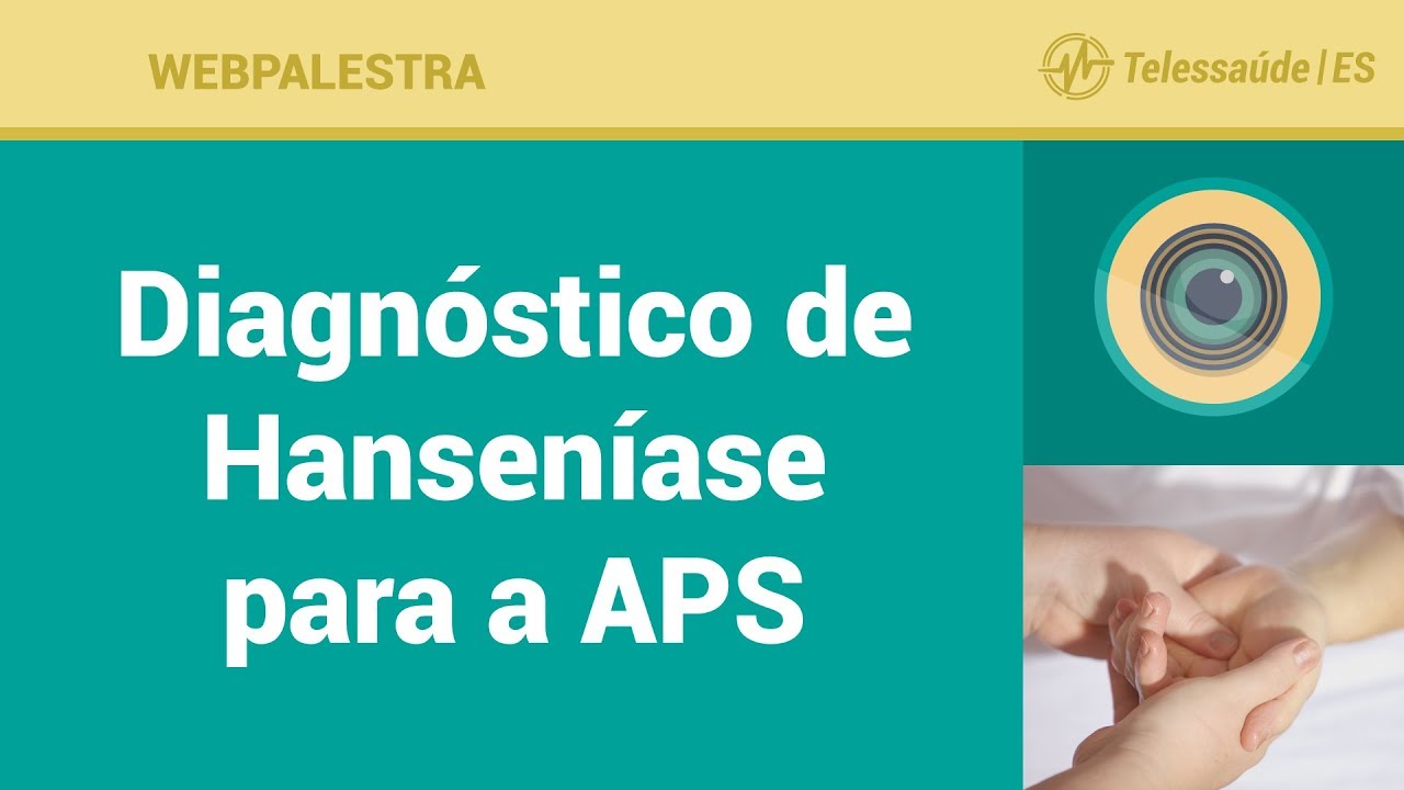 WebPalestra: Diagnóstico de Hanseníase para a Atenção Primária a Saúde