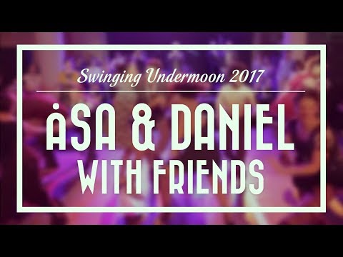 Åsa & Daniel with friends - Swinging Undermoon 2017