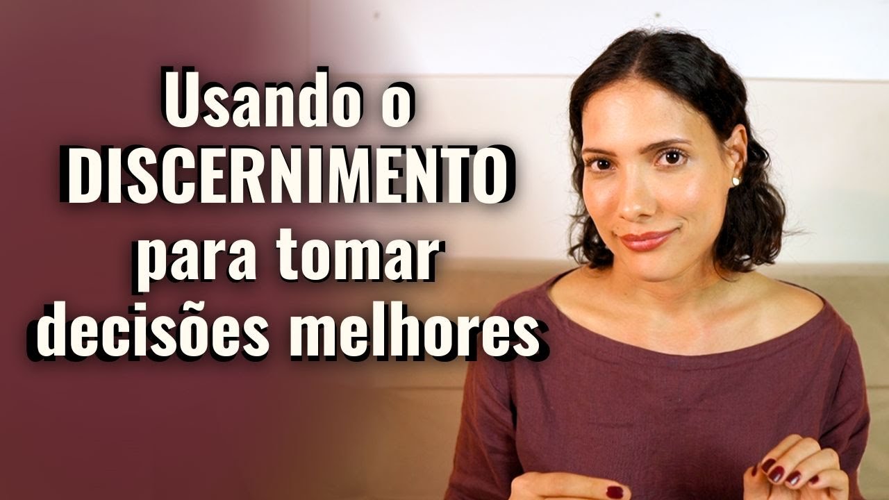 Como tomar decisões melhores DISCERNINDO tempos e épocas | 6 Dicas para te ajudar a errar menos