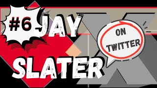 JAY SLATER - TWITTER TALKS #6