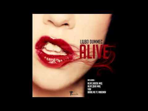 Liubo Dummec - Alive (Vocal Mix - Preview)