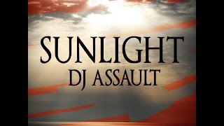 DJ Assault - Sunlight (Original Mix) FREE DOWNLOAD