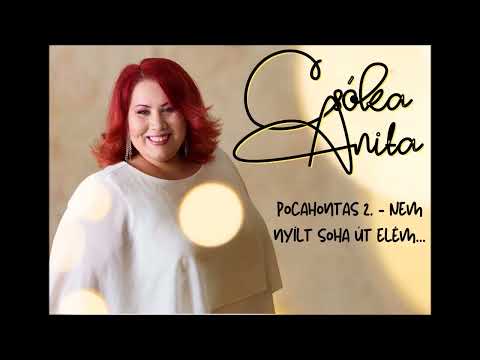 Csóka Anita - Nem nyílt soha út elém (Pocahontas 2.)