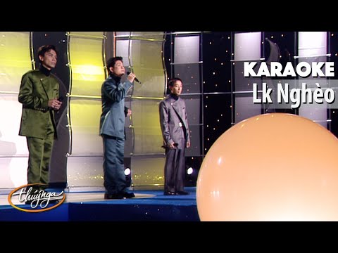 Karaoke | Liên Khúc Nghèo (Mạnh Quỳnh, Mạnh Đình, Trường Vũ)
