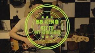 BB King - Key to my Kingdom - Jonathan LAI Bass Cover