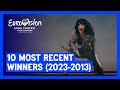 The 10 Most Recent Winners Of The Eurovision Song Contest 2013 2023