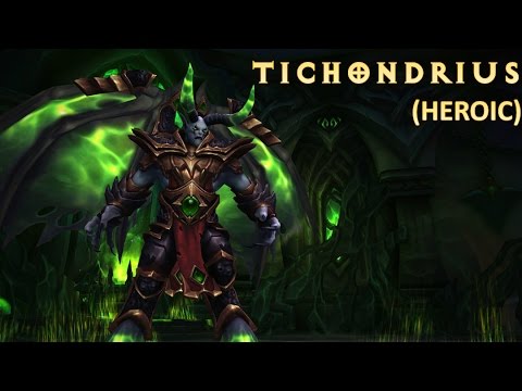 HEROIC Tichondrius : Thè Dark Crusade