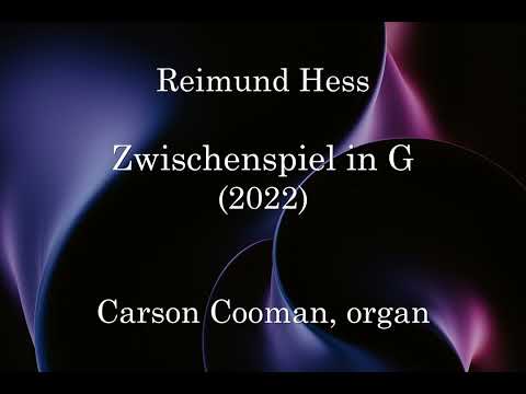 Reimund Hess — Zwischenspiel in G (2022) for organ