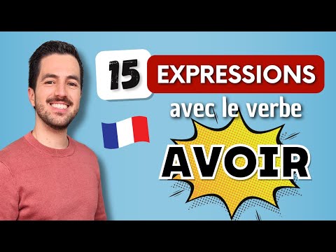 ???? 15 EXPRESSIONS françaises très utilisées au quotidien avec le verbe AVOIR