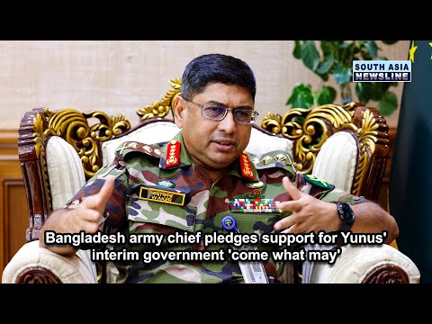 Bangladesh army chief pledges support for Yunus' interim government 'come what may'