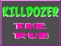 KILLDOZER The Rub
