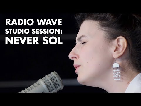 Never Sol: Radio Wave Studio Session