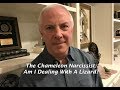 The Chameleon Narcissist:  Am I Dealing With A Lizard?